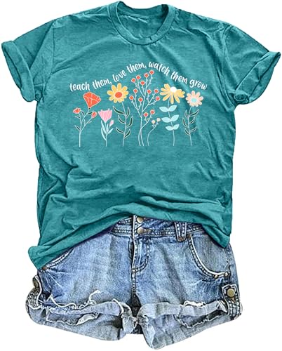 Teacher Shirts for Women: Teach Them Love Them Watch Them Grow Tshirt Floral Teacher Tees Teaching Clothes