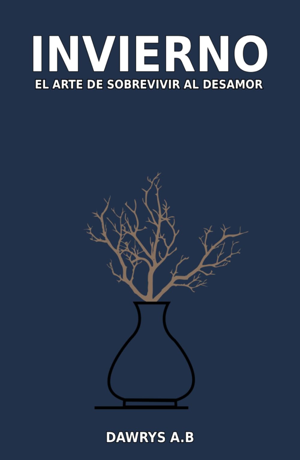 Invierno: El arte de sobrevivir al desamor (Las Estaciones del alma)