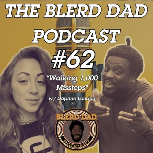 Walking 1000 Missteps - Episode 62 w/ Daphne London