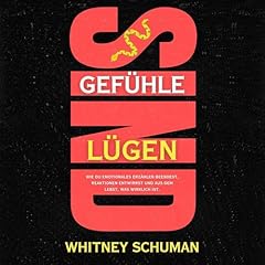 Gef&uuml;hle sind L&uuml;gen Audiolibro Por Whitney Schuman arte de portada