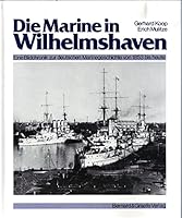 Die Marine in Wilhelmshaven. 3763759778 Book Cover