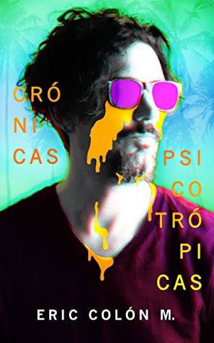 Top Cronicas psicotropicas spanish edition PDF