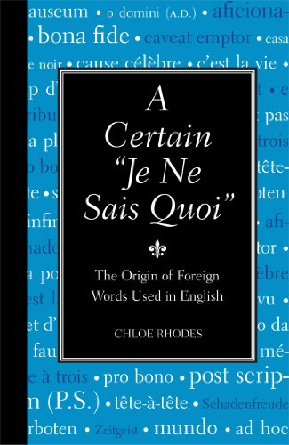 A Certain "Je Ne Sais Quoi": The Origin of Foreign Words Used in English (Blackboard Books)