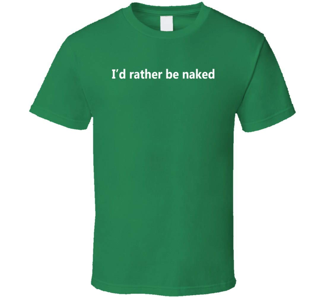 YAOJIN I'd Rather Be Naked Honesty is The Best Policy Funny Best Ever T Shirt Irish Green