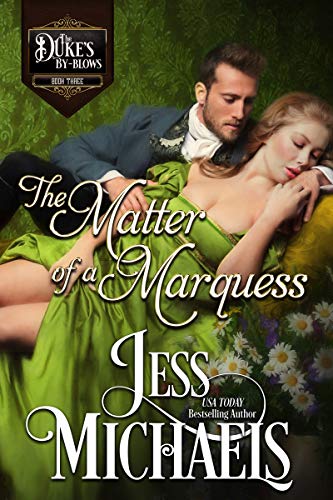 The Matter of a Marquess (The Duke's By-Blows Book 3) The Matter of a Marquess (The Duke's By-Blows Book 3)