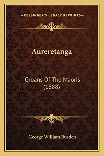 Aureretanga: Groans Of The Maoris (1888)