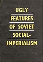 Ugly Features of Soviet Social-Imperialism B000HVS6XA Book Cover