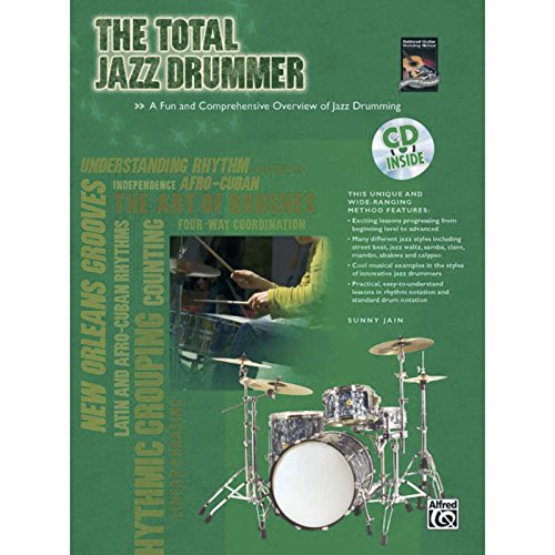 The Total Jazz Drummer: A Fun and Comprehensive Overview of Jazz Drumming, Book & CD (The Total Drummer)