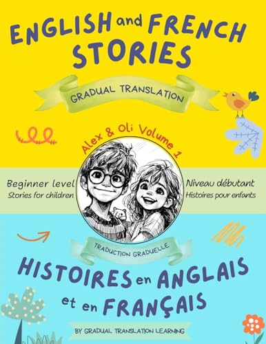 English and French Stories for Kids: Alex and Oli - Volume 1 (French Edition)