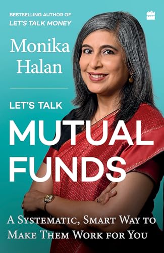 Let's Talk Mutual Funds : Building Wealth in a Smart, Swift Manne...