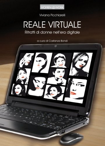 Reale Virtuale - Ritratti di donne nell'era digitale Reale Virtuale - Ritratti di donne nell'era digitale