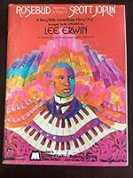 Rosebud: Marches & Rags of Scott Joplin, Kerry Mills, Eubie Blake, Harry Guy Arranged for All Organs by Lee Erwin. As Recorded on Angel Records album "Rosebud" B07836356Z Book Cover