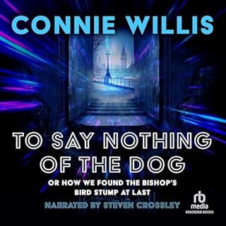 To Say Nothing of the Dog Audiolibro Por Connie Willis arte de portada
