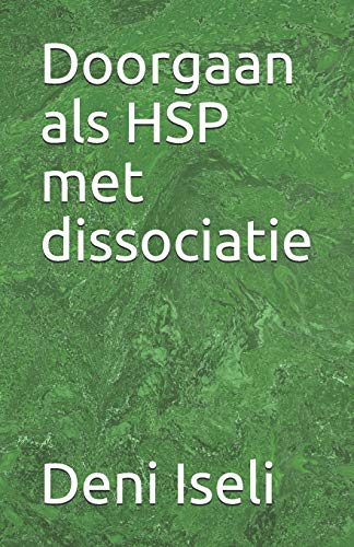 Doorgaan als HSP met dissociatie (Dutch Edition)