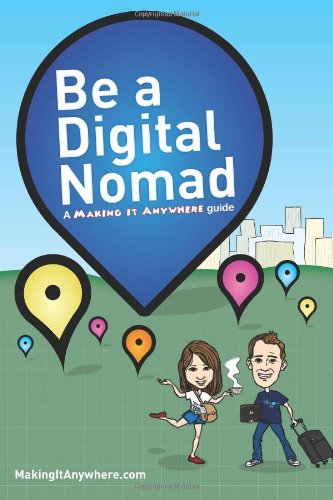 Be a Digital Nomad: A Making It Anywhere guide