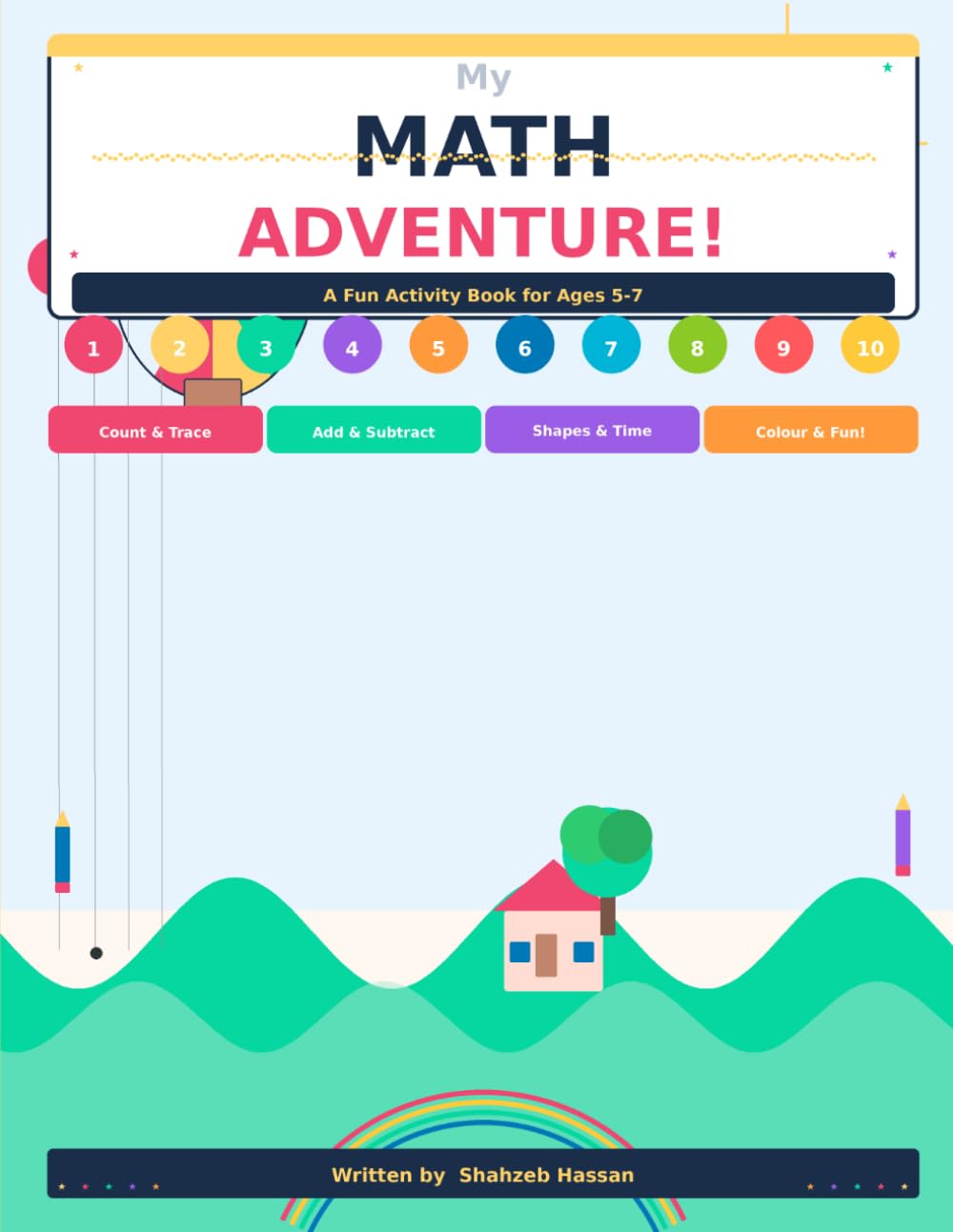 My Math Adventure: A Fun Activity Book for Ages 5-7