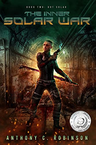 Hot Solar - A Dark and Gritty Sci-Fi Action Thriller (The Inner Solar War Book 2)