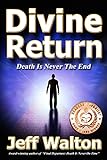 Divine Return: Christian Suspense Based on Evidence