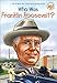 Who Was Franklin Roosevelt?