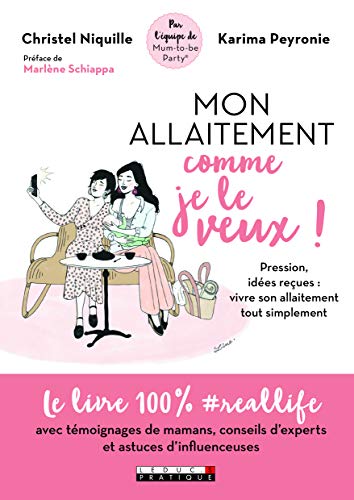Télécharger Mon allaitement comme je le veux ! Pression, idées reçues : vivre son allaitement tout simplement Livre PDF Gratuit