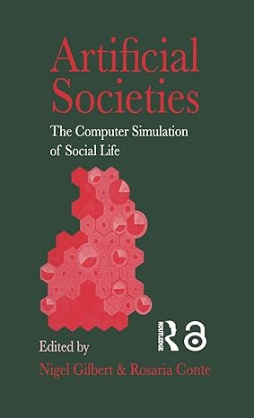 Artificial Societies: The Computer Simulation Of Social Life book cover
