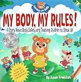 My Body, My Rules!: A Children's Picture Book About Body Safety, Body Boundaries, Personal Space, Consent and Teaching Kids to Speak Up (Learning with Bella)