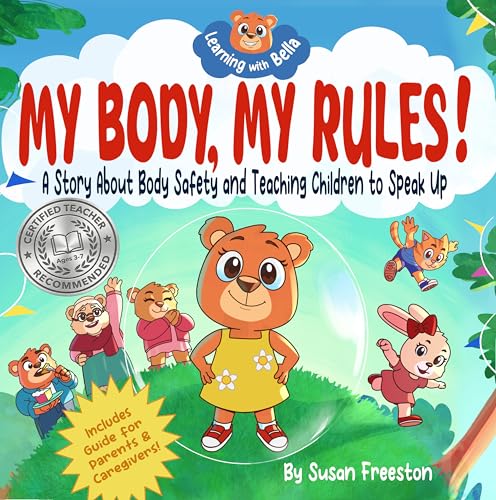 My Body, My Rules!: A Children's Picture Book About Body Safety, Body Boundaries, Personal Space, Consent and Teaching Kids to Speak Up (Learning with Bella)