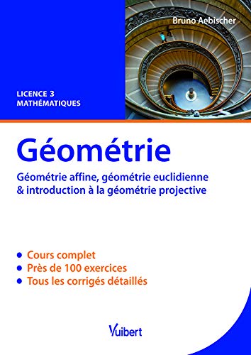 Géométrie, Licence 3 Mathématiques : Géométrie affine, géométrie euclidienne & introduction à la géométrie projective