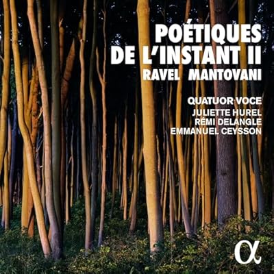 Poetiques de l'instant II: Ravel & Mantovani