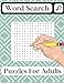 Word Search Puzzles for Adults: Word Search Book for Seniors, Adults and all other Puzzle Fans with 200 Puzzles