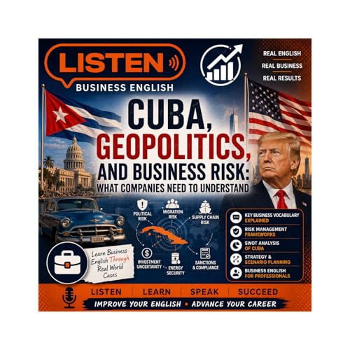 Cuba, Geopolitics, and Business Risk: What Companies Need to Understand