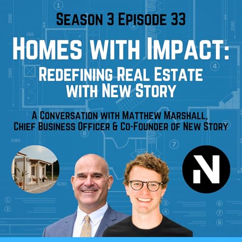 Homes with Impact: Redefining Real Estate with New Story