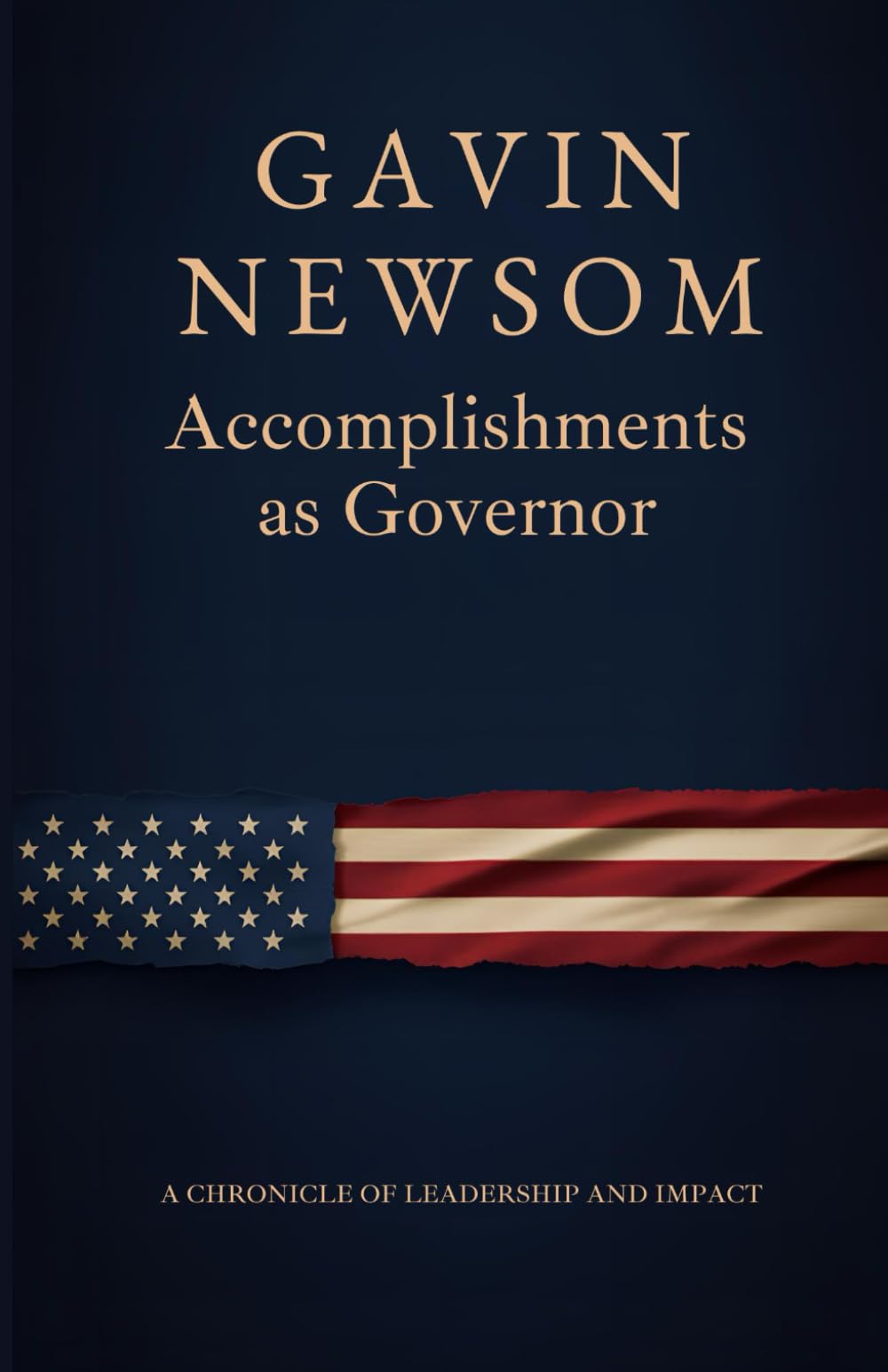 Gavin Newsom: Accomplishments as Governor (Political Satire)