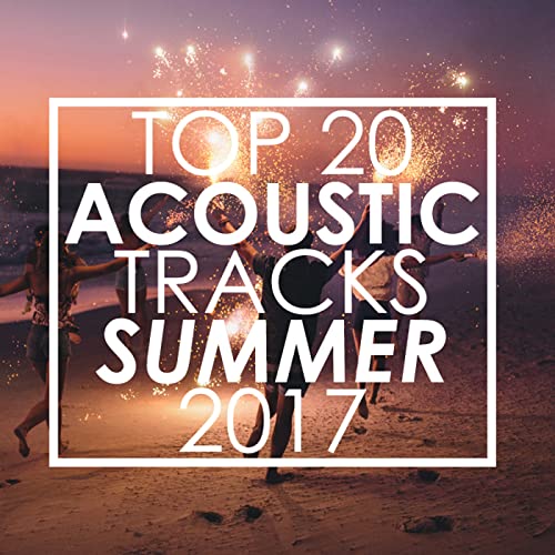 Play Top 20 Acoustic Tracks Summer 2017 (Instrumental) by Guitar