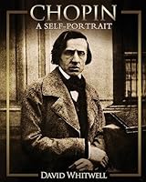 Chopin: A Self-Portrait 1936512408 Book Cover