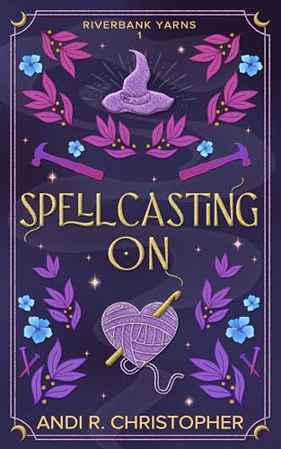 Spellcasting On (Riverbank Yarns Book 1)