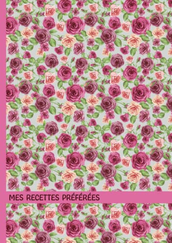 Mes Recettes Préférées: A4 Livre de recettes a remplir pour écrire vos propres recettes avec ongletâ€¦ – Vignette