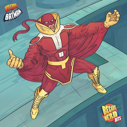 Killing Batman: The Answer (Because Nerd Bits #6)
