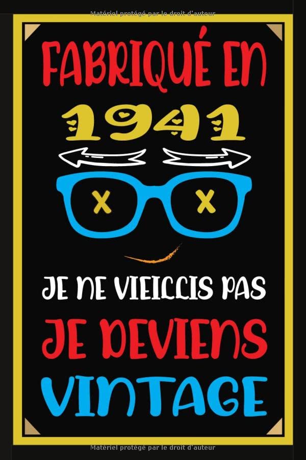 Fabriqué En 1941 Je Ne Vieillis Pas Je Deviens Vintage: 79 Ans.Un merveilleux cadeau pour une Nouvelle / 110 pages des félicitations / Livre d'or/ ... / cadeau pour couple, enfant, femme, homme
