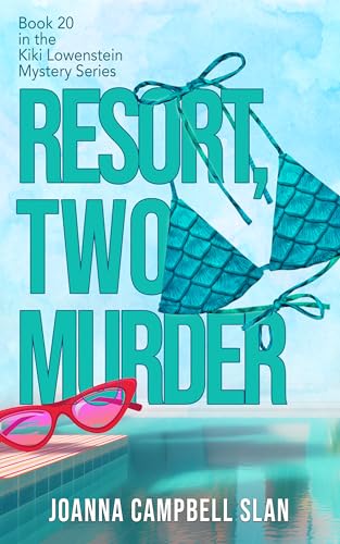 Resort, Two, Murder: Book #20 in the Kiki Lowenstein Mystery