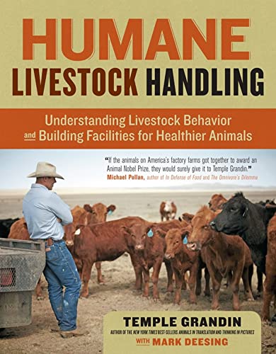 Humane Livestock Handling: Understanding Livestock Behavior and B...
