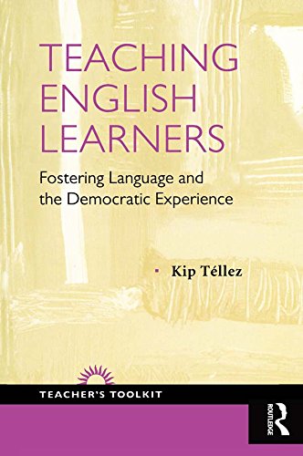 Teaching English Learners: Fostering Language and the Democratic Experience