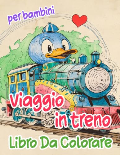  Viaggio In Treno Libro Da Colorare Per Bambini: Pagine A Colori Di Famosi Treni D\'epoca E Moderni Locomotiva A Vapore E Merci Treni Proiettile Metro ... Sollievo Dallo Stress  Ragazzi Ragazze