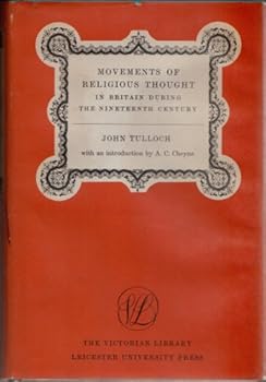 Hardcover Movements of religious thought in Britain during the nineteenth century (The Victorian library) Book
