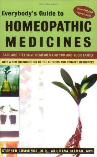Everybody's Guide to Homeopathic Medicines: Stephen Cummings, Dana Ullman