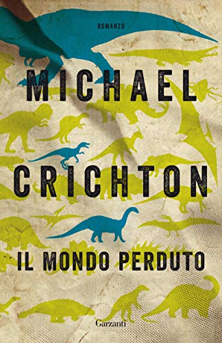 Il mondo perduto (La trilogia di Jurassic Park) (Italian Edition) eBook
