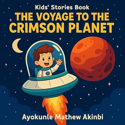 The Voyage to the Crimson Planet (By Ayokunle Mathew Akinbi) episode artwork