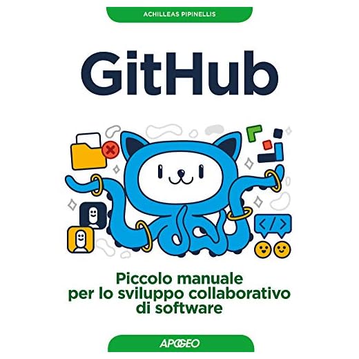 GitHub: Piccolo manuale per lo sviluppo collaborativo di software (Italian Edition)