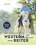 Übungen für Westernreiter: Rittigkeit verbessern, Trainingsfortschritt ausbauen