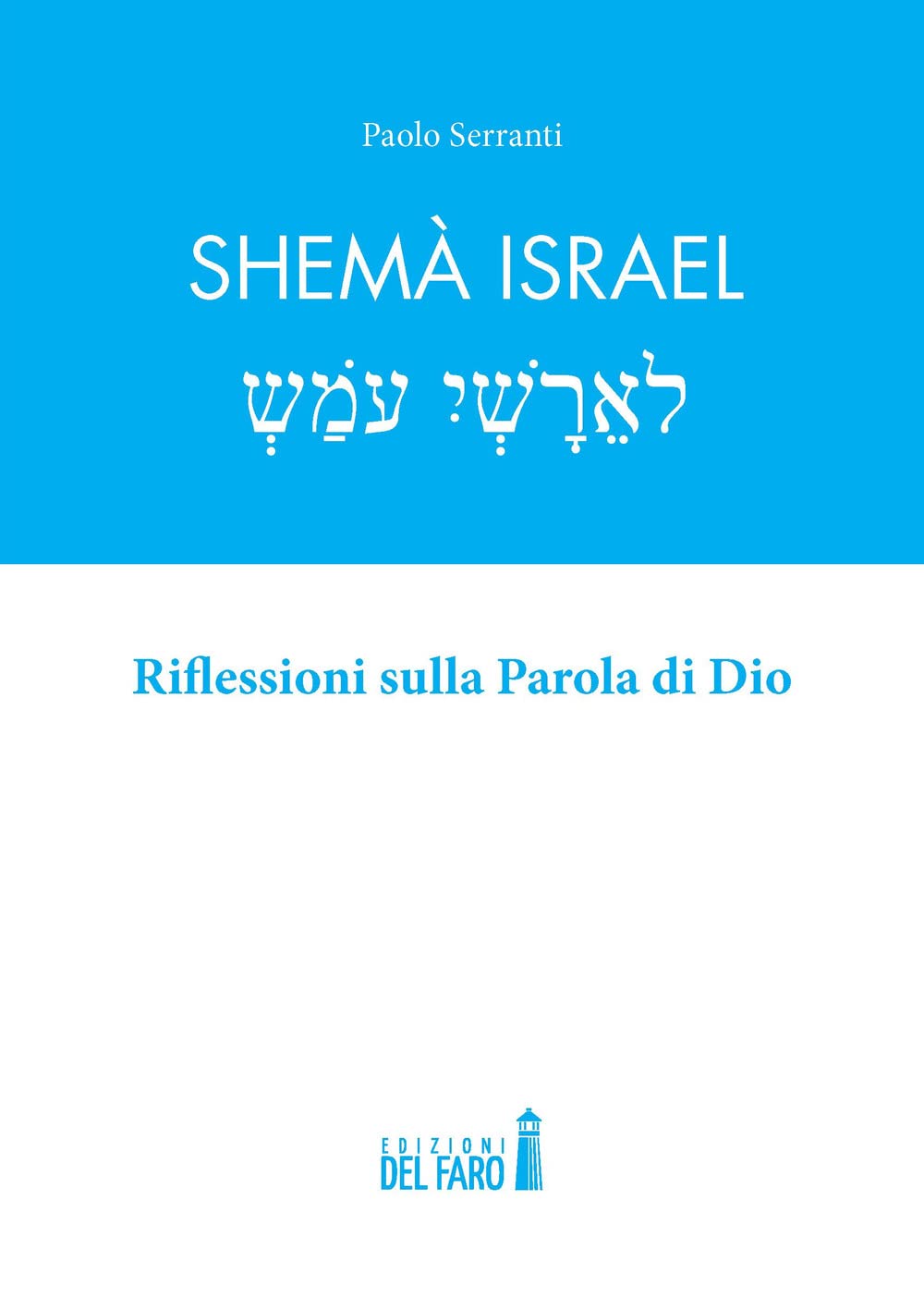 Shemà Israel. Riflessioni Sulla Parola Di Dio - 4
